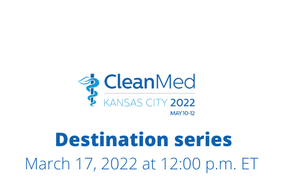 Destination CleanMed 2022 Series 