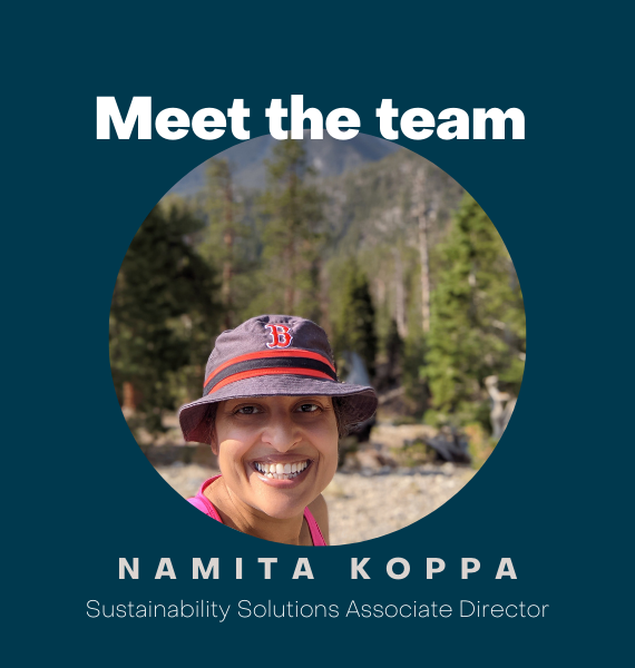 Namita Koppa, Sustainability solutions associate director Namita Koppa, Sustainability solutions associate director